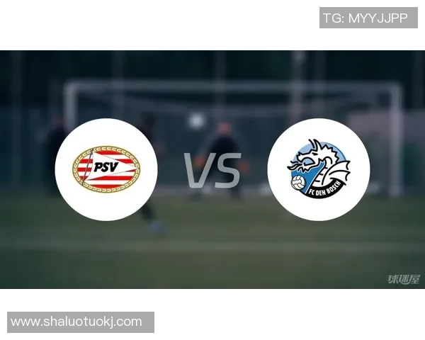 荷乙联赛埃因青年对阵阿贾青年前瞻分析及比赛预测